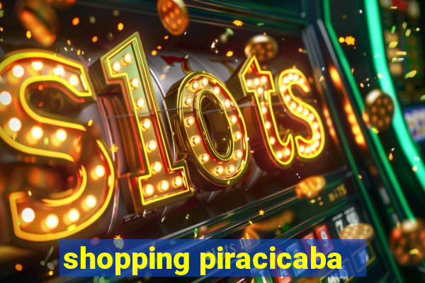 shopping piracicaba - brmalls